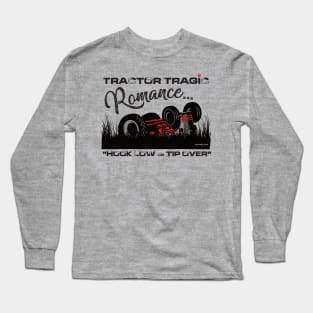 Tractor Tragic Romance Long Sleeve T-Shirt